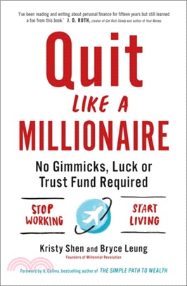 Quit Like a Millionaire：No Gimmicks, Luck, or Trust Fund Required