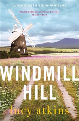 Windmill Hill：'Compulsive and skilfully woven' CLARE CHAMBERS