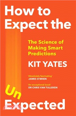 How to Expect the Unexpected：The Science of Making Smart Predictions