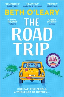 The Road Trip：The heart-warming new novel from the author of The Flatshare and The Switch