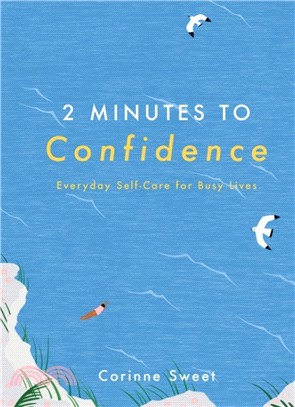 2 Minutes to Confidence：Everyday Self-Care for Busy Lives