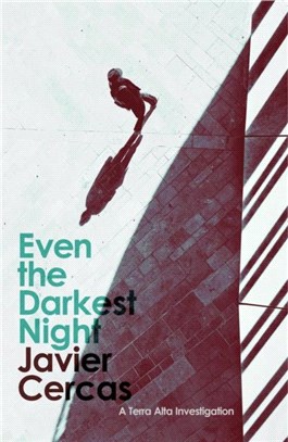 Even the Darkest Night：A Terra Alta Investigation