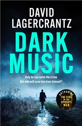Dark Music：The gripping new thriller from the author of THE GIRL IN THE SPIDER'S WEB