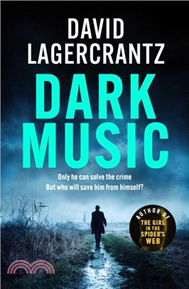 Dark Music：The gripping new thriller from the author of THE GIRL IN THE SPIDER'S WEB