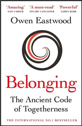 Belonging：The Ancient Code of Togetherness