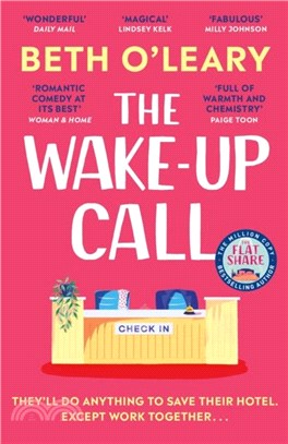 The Wake-Up Call：The addictive enemies-to-lovers romcom from the author of THE FLATSHARE