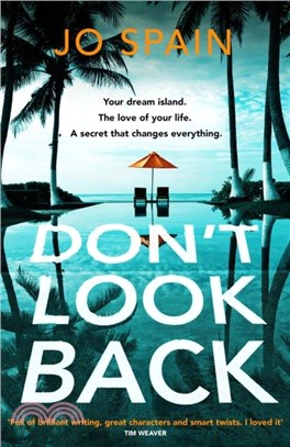 Don't Look Back：An addictive, fast-paced thriller from the bestselling author of The Perfect Lie