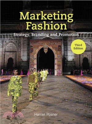 Marketing Fashion Third Edition：Strategy, Branding and Promotion