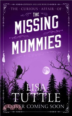 The Missing Mummies：Jesperson & Lane Book 3