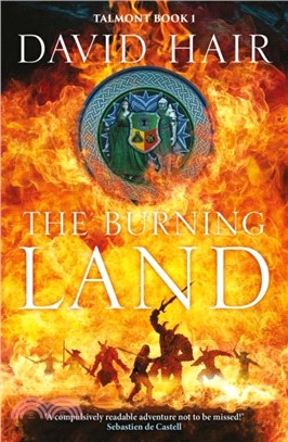 The Burning Land：The Talmont Trilogy Book 1