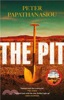 The Pit：By the author of THE STONING, "The crime debut of the year"