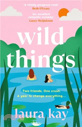 Wild Things：the perfect friends-to-lovers story of self-discovery