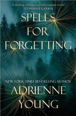 Spells for Forgetting：The utterly compelling and atmospheric new novel from the bestselling author of Fable