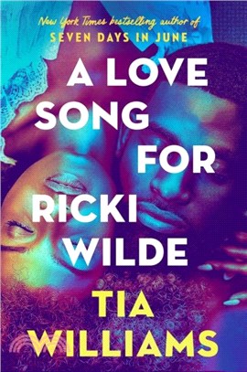 A Love Song for Ricki Wilde：the epic new romance from the author of Seven Days in June