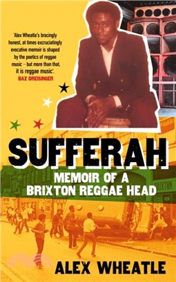 Sufferah：Memoir of a Brixton Reggae Head