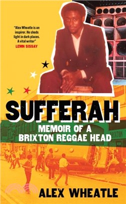 Sufferah：Memoir of a Brixton Reggae Head