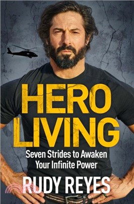 Hero Living：Seven Strides to Awaken Your Infinite Power