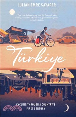 Turkiye：Cycling Through a Country's First Century