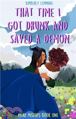 That Time I Got Drunk and Saved a Demon：Mead Mishaps 1