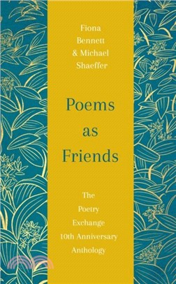 Poems As Friends：The Poetry Exchange 10th Anniversary Anthology