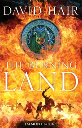 The Burning Land：The Talmont Trilogy Book 1