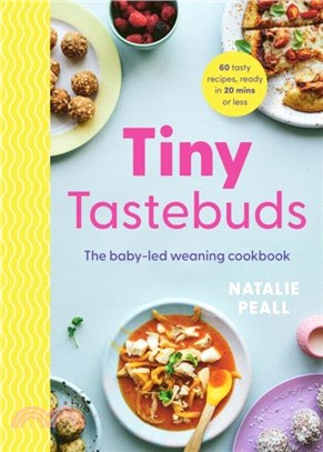 Tiny Tastebuds：The baby-led weaning cookbook
