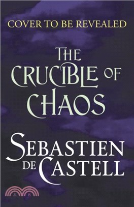 Crucible of Chaos：A Novel of the Court of Shadows