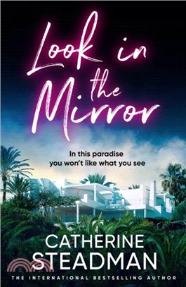 Look in the Mirror：the addictive new thriller from the author of Something in the Water