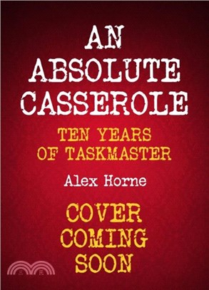 An Absolute Casserole：Ten Years of Taskmaster