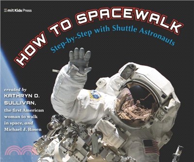 How to Spacewalk：Step-by-Step with Shuttle Astronauts