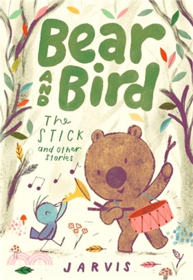 Bear and Bird: The Stick and Other Stories (英國版)(精裝本)