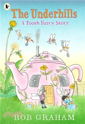 The Underhills: A Tooth Fairy Story