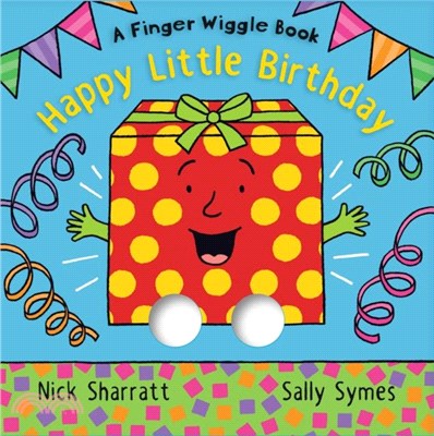 Happy Little Birthday：A Finger Wiggle Book