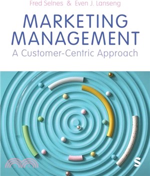 Marketing Management：A Customer-Centric Approach