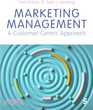 Marketing Management：A Customer-Centric Approach