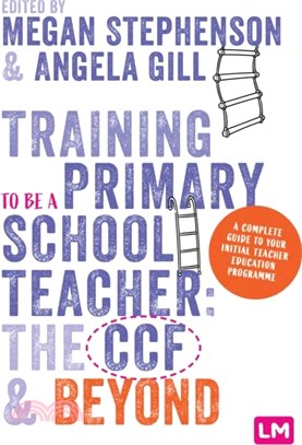 Training to be a Primary School Teacher: The CCF and Beyond