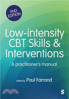 Low-intensity CBT Skills and Interventions：a practitioner's manual