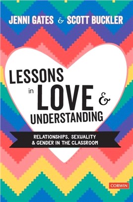 Lessons in Love and Understanding:Relationships, Sexuality and Gender in the Classroom