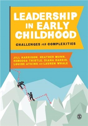 Leadership in Early Childhood：Challenges and Complexities