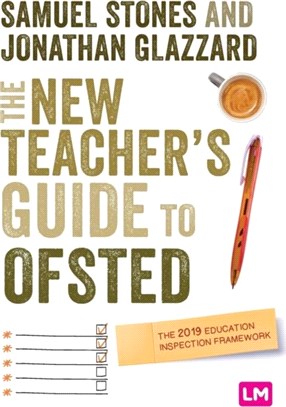 The New Teacher's Guide to OFSTED:The 2019 Education Inspection Framework