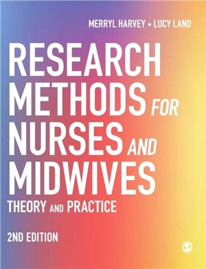 Research Methods for Nurses and Midwives：Theory and Practice