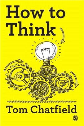 How to Think:Your Essential Guide to Clear, Critical Thought