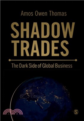 Shadow Trades:The Dark Side of Global Business