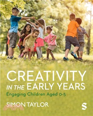 Creativity in the Early Years：Engaging Children Aged 0-5