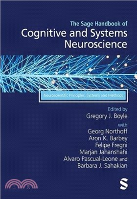 The Sage Handbook of Cognitive and Systems Neuroscience：Neuroscientific Principles, Systems and Methods