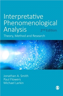 Interpretative Phenomenological Analysis：Theory, Method and Research