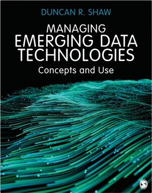 Managing Emerging Data Technologies：Concepts and Use