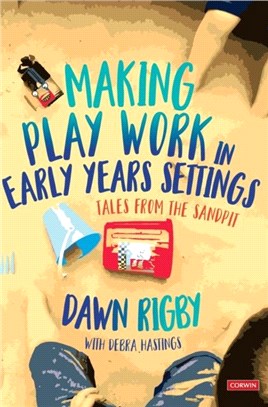 Making Play Work in Early Years Settings：Tales from the sandpit