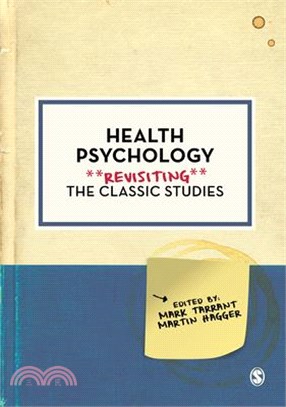 Health Psychology: Revisiting the Classic Studies