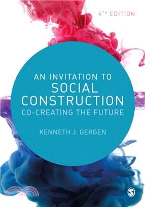 An Invitation to Social Construction：Co-Creating the Future